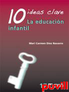 La educacin infantil : 10 ideas clave