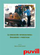 La educacin intercultural : discursos y prcticas