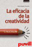 La eficacia de la creatividad : creactvate