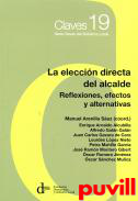 La eleccin directa del alcalde : reflexiones, efectos y alternativas