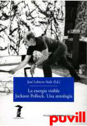 La energa visible : Jackson Pollock : una antologa