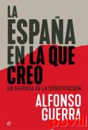 La Espaa en la que creo : en defensa de la Constitucin