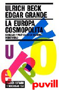 La Europa cosmopolita : sociedad y poltica en la Segunda Modernidad