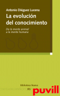 La evolucin del conocimiento : de la mente animal a la mente humana