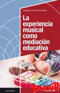 La experiencia musical cmo mediacin educativa