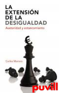 La extensin de la desigualdad : austeridad y estancamiento