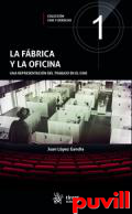 La fbrica y la oficina : una representacin del trabajo en el cine