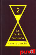 La ficcin calculada, 2. 