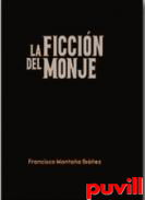 La ficcin del monje