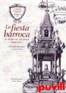 La fiesta barroca : triunfos barrocos, 1. El Reino de Valencia (1509-1802)