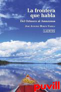 La frontera que habla : del Orinoco al Amazonas