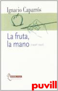 La fruta, la mano (1996-1997)