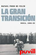 La gran transicin : Rusia, 1985-2002