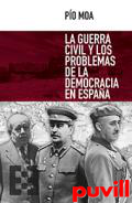 La Guerra Civil y los problemas de la democracia en Espaa