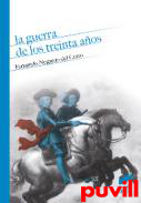 La Guerra de los Treinta Aos : una visin desde la Monarqua Hispnica