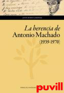 La herencia de Antonio Machado (1939-1970)