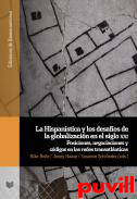 La Hispanstica y los desafos de la globalizacin en el siglo XXI : posiciones, negociaciones y cdigos en las redes transatlnticas