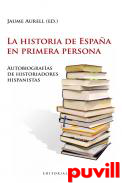 La historia de Espaa en primera persona : autobiografas de historiadores hispanistas