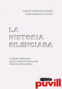 La historia silenciada : unidades didcticas para recuperar la memoria histrica democrtica