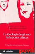 La ideologa de gnero : reflexiones crticas