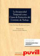 La incapacidad temporal como causa de extincin del contrato de trabajo