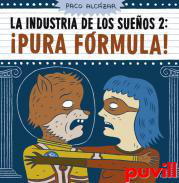 La industria de los sueos, 2. Pura frmula!