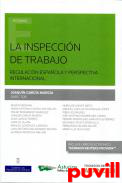 La inspeccin de trabajo : regulacin espaola y perspectiva internacional