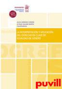 La interpretacin y aplicacin del Derecho en clave de igualdad de gnero