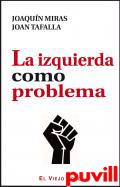 La izquierda como problema : 