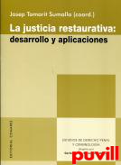 La justicia restaurativa : desarrollo y aplicaciones