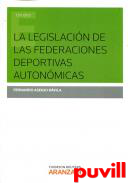 La legislacin de las federaciones deportivas autonmicas