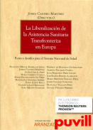 La liberacin de la asistencia sanitaria transfronteriza en Europa