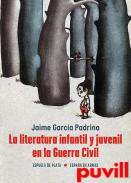 La literatura infantil y juvenil en la Guerra Civil