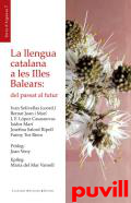 La llengua catalana a les Illes Balears : del passat al futur