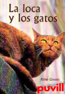 La loca y los gatos