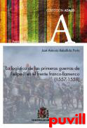 La logstica de las primeras guerras de Felipe II en el frente franco-flamenco (1557-1558)