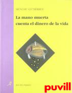 La mano muerta cuenta el dinero de la vida