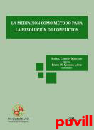 La mediacin como mtodo para la resolucin de conflictos