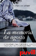 La memoria de agosto