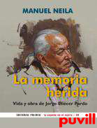 La memoria herida : vida y obra de Jorge Elicer Pardo