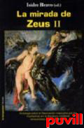 La mirada de Zeus II : antologa sobre la fascinacin masculina por los muchachos en la literatura griega y latina