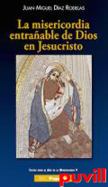 La misericordia entraable de Dios en Jesucristo