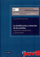 La modificacin y extincin de las medidas : aspectos sustantivos y procesales