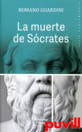 La muerte de Scrates : una interpretacin de los escritos platnicos : Eutifrn, Apologa, Critn y Fedn