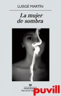 La mujer de sombra : 