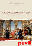 La mujer en la balanza de la justicia : (Castilla y Portugal, siglos XVII Y XVIII)