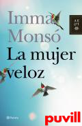 La mujer veloz : 