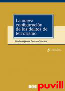 La nueva configuracin de los delitos de terrorismo