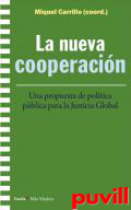 La nueva cooperacin : una propuesta de poltica pblica para la justicia global