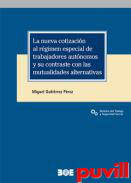 La nueva cotizacin al rgimen especial de trabajadores autnomos y su contraste con las mutualidades alternativas